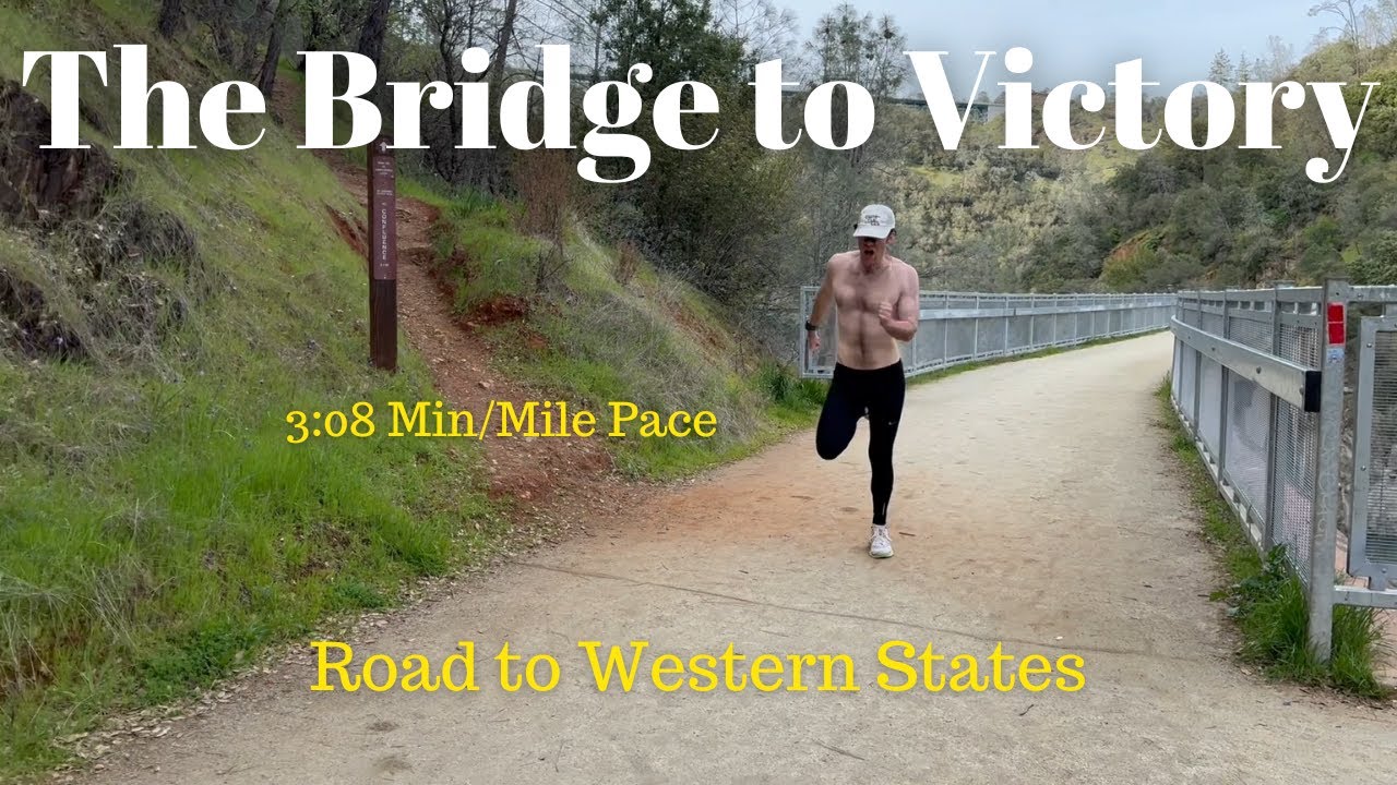 “The Bridge to Victory” | Road to Western States 100 | David Poach Episode 2